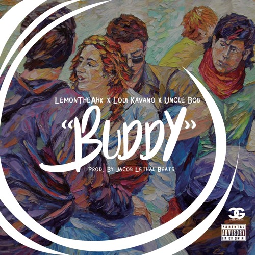Buddy ft. Uncle Bob x Loui Kavano