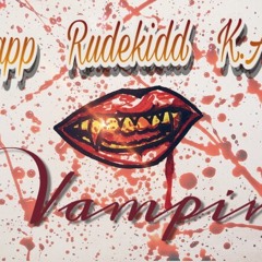 Vampin ft rudekidd n kas