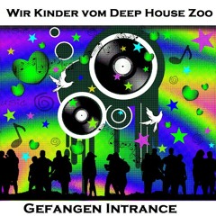 Wir Kinder vom Deep House Zoo