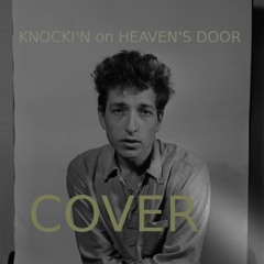 Bob Dylan - Knockin' on Heaven's Door COVER (acoustic guitar/voice - home studio live)