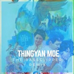 Thingyan Moe Remix By Dj Swann Htet