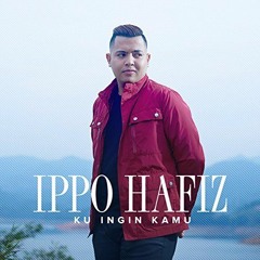 ippo hafiz-Ku Ingin Kamu