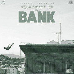 JUMP OFF THE BANK feat. JAY CRITCH
