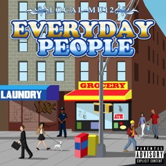 Local-Mu12 - "Everyday People" (Album Sampler)