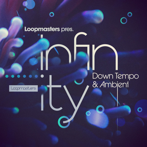 Stream Infinity by Loopmasters | Listen online for free on SoundCloud