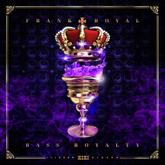 Frank Royal - Bass Royalty EP - FREE D/L!