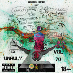 DJ UNRULY - VOL 70 ( WALE, BIG SEAN, 21 SAVAGE, FUTURE, MIGOS, MIST, POPCAAN, MAVADO, VYBZ KARTEL