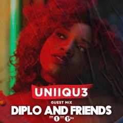 UNIIQU3 'S LIT ASS GUEST MIX FOR DIPLO & FRIENDS BBC RADIO 1XTRA
