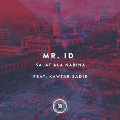 Mr. ID - Salat Ala Nabina Feat. Kawtar Sadik (Main Mix)