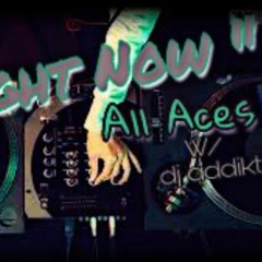 Right Now - All Aces