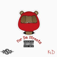 Kiid-For Da Streets