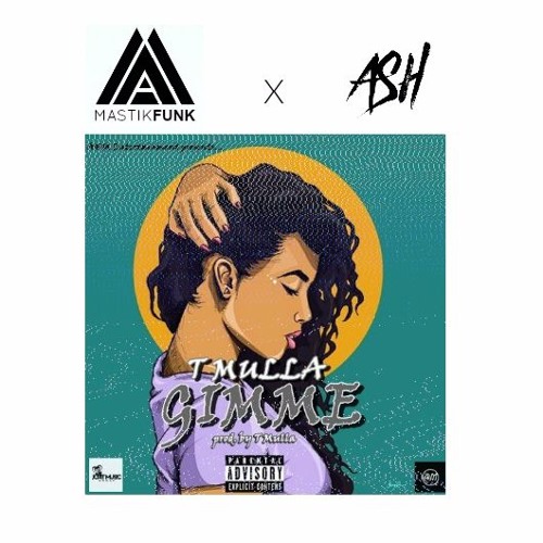 T - Mulla - Gimme ( Mastikfunk & Ash Remix)FREE DOWNLOAD