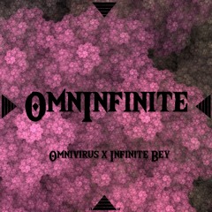 Infinite Bey x omnivirus "omninfinite" (prod. omnivirus)