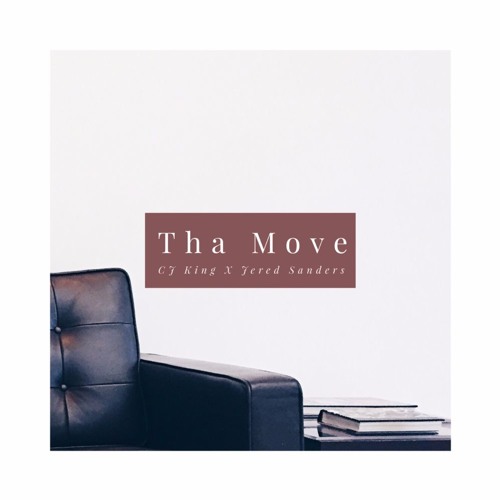 C.J King - Tha Move ft. Jered Sanders