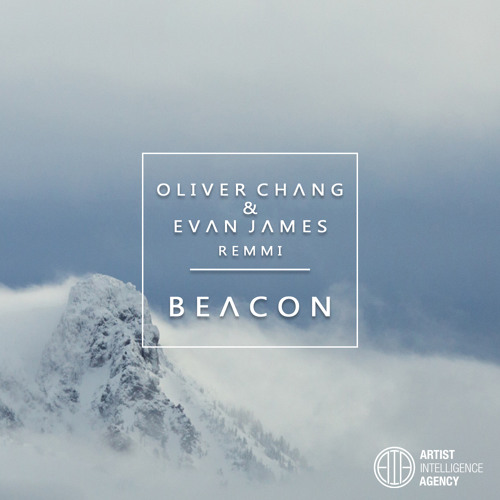 Oliver Chang & Evan James - Beacon ft. Remmi
