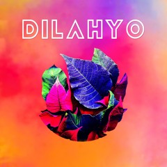 DILAHYO - Don't say Goodbye