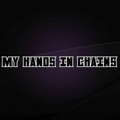 My Hands In Chains -  If I Die Tomorrow (Mötley Crüe cover)