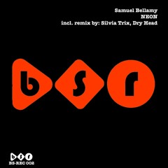 BS - REC 002 - Samuel Bellamy - Neon Ep (incl. Silvia Trix e Dry Head Remix)