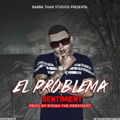 Sentimient - El Problema (Marzo) 2017