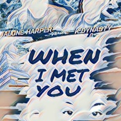 Ja'Lone - When I Met You Ft. K.dynasty