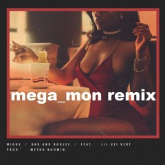 [FREE DOWNLOAD] Migos ft Lil Uzi Vert- Bad & Boujee (mega_mon remix)