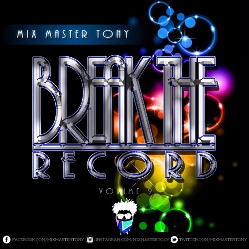 MIX MASTER TONY PRESENTS BREAK THE RECORD VOL9