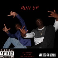 "Run Up" NettaKash Ft.Slikk and HunchoBandz