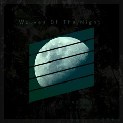 Wolves of the Night (Feat Fresh)