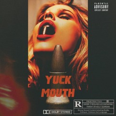 Yuck Mouth ~ Rigz and Rob Gates prod by chup