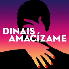 Dinais - Amacízame