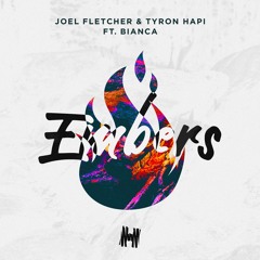 Joel Fletcher & Tyron Hapi - Embers Feat. Bianca