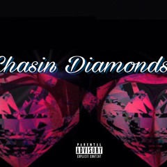 Chasin Diamonds ( Prod By . Kloud)
