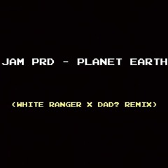 Jam P R D - Planet Earth (Qurli x Dad? Remix) [FREE DL]