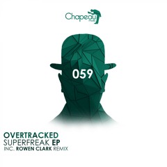 Overtracked - Superfreak (Rowen Clark Remix)