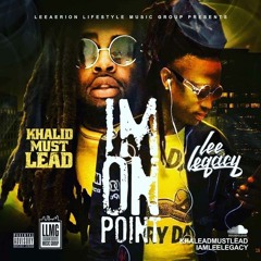 Im On Point ft Lee Legacy