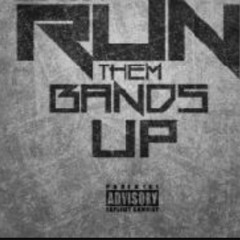 Gwap Dolla - Run Them Bands Up