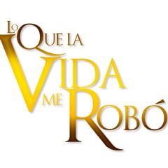 Lo Que La Vida Me Robo Soundtrack Original 1 Vientos Del Sur