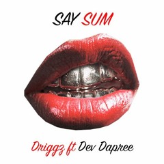 Say Sum ft. Dev Dapree