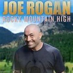 Im hi  Joe Rogan