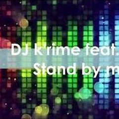 DJ k'rime feat. NGS - Stand by me.mp3