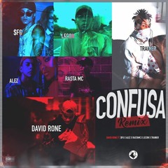 Confusa Remix (Ft. $FG x Alez x RastaMc x Lecon x Trainer)