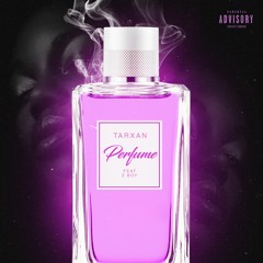 Tarxan - Perfume Ft Z Boy