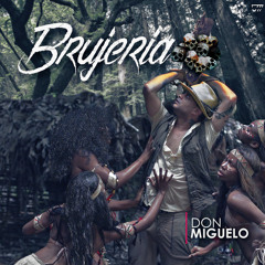 Don Miguelo - Brujeria