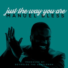 Just The Way You Are - Manuel Bless