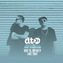 909 Til Infinity - Like That