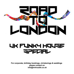 Road to London UK Funky House Special