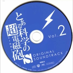 To Aru Kagaku no Railgun S Original Soundtrack 2 - Tatta Hitotsu no Houhou