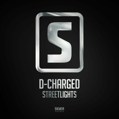 D-Charged - Streetlights(#SSL074)