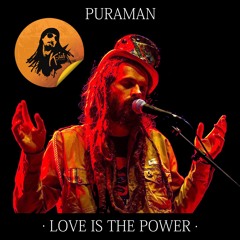 Puraman - Love Is The Power (produced By K - Jah Sound)