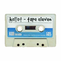 Keljet - Tape Eleven